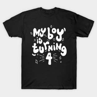 My Boy is Turning 4 T-Shirt